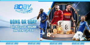 Thể thao 8Day – Đặt cược đỉnh cao tỷ lệ siêu hấp dẫn
