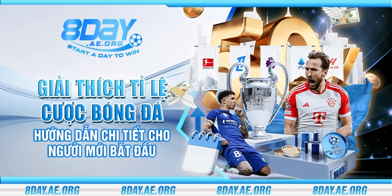 Giải thích tỉ lệ cược bóng đá - Hướng dẫn chi tiết cho người mới bắt đầu