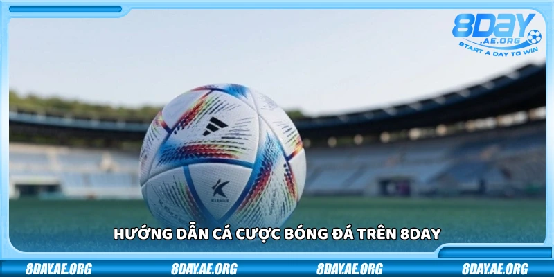 Bóng đá 8day – Đặt kèo cực nhanh ăn tiền cực đã