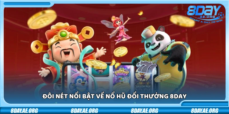 Nổ hũ đổi thưởng 8Day – Cơ hội trúng lớn mỗi ngày - 8DAY | NHÀ CÁI 8DAY - SÂN CHƠI CÁ CƯỢC ĐẲNG CẤP 2026