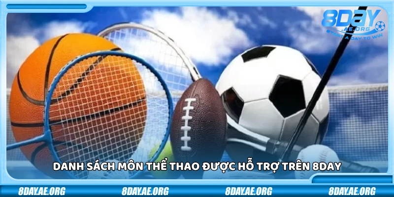 Thể thao 8Day – Đặt cược đỉnh cao tỷ lệ siêu hấp dẫn