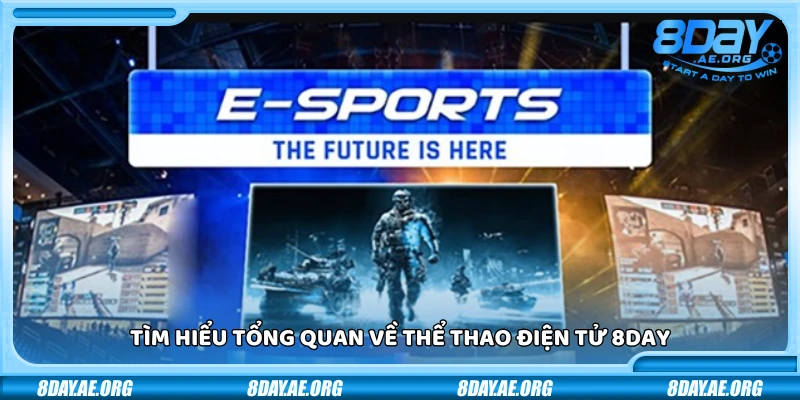 Thể thao điện tử 8Day – Cược Esports cực chất tỷ lệ cực hấp dẫn
