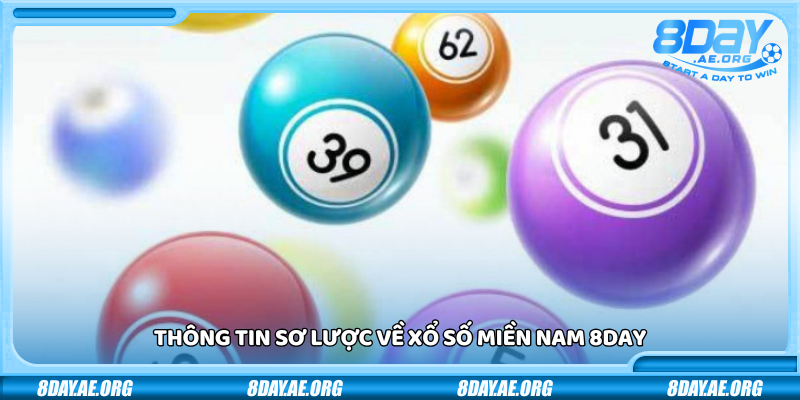Xổ số Miền Nam 8Day – Đặt cược dễ dàng thanh toán siêu nhanh