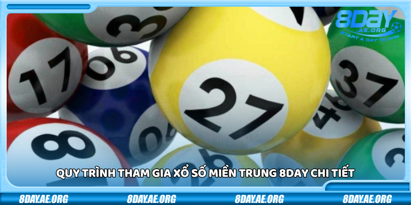 Xổ số Miền Trung 8Day – Quay số dễ chơi nhận thưởng liền tay