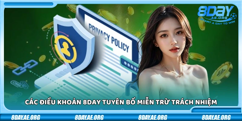 Miễn trừ trách nhiệm 8Day – Quy định rõ ràng trước khi tham gia