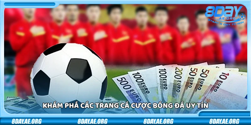 Thế nào là trang cá cược bóng đá uy tín? Xem ngay danh sách đề cử