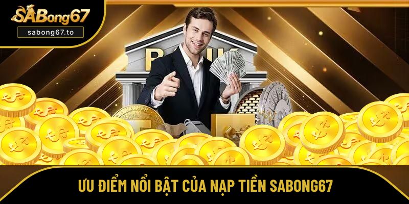 Nạp Tiền Sabong67 - Hướng Dẫn Chi Tiết, Nhanh Và An Toàn Nạp Tiền Sabong67 - Hướng Dẫn Chi Tiết, Nhanh Và An Toàn