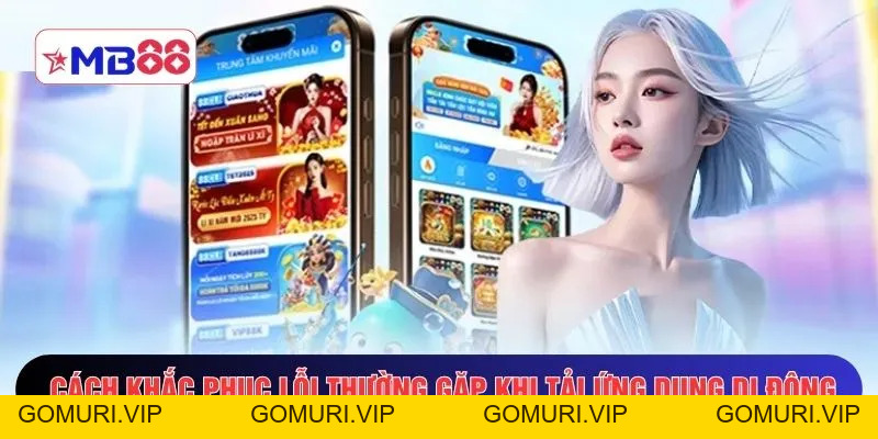 Tải App MB88 - 3 Bước Cài Đặt Ứng Dụng Nhanh Chóng Nhất