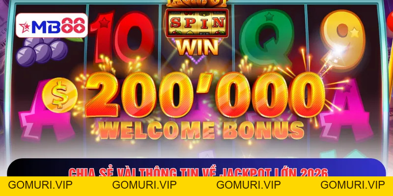 Jackpot Lớn 2026 - Trúng 10 Tỷ Chỉ Trong 1 Nhấp Thao Tác