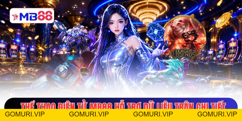 Thể Thao Điện Tử MB88 - Đón Loạt Đại Chiến Esports Cực Nóng